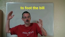 Learn English: Daily Easy English Expression 0252 -- 3 Minute English Lesson: to foot the bill