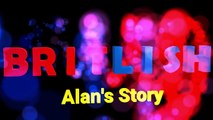 Alan’s Story - British English Pronunciation - Learn British English
