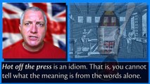 Hot off the Press | British English Idiom | Learn English