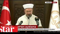 Diyanet İşleri Başkanı Erbaş’tan �dinde reform� cevabı