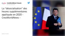 La « désocialisation » des heures supplémentaires sera rétablie en 2020.