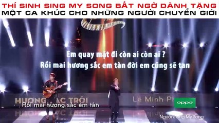 Thí sinh Sing My Song bất ngờ dành tặng một ca khúc cho những người chuyển giới