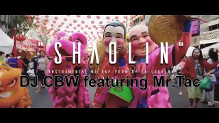 Shaolin ft Mr.Tac - DJ CBW
