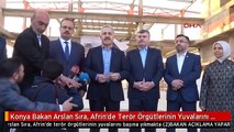 Konya Bakan Arslan Sıra, Afrin'de Terör Örgütlerinin Yuvalarını Başına Yıkmakta