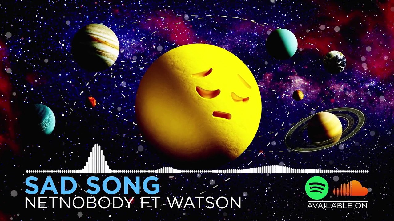 NetNobody & Watson - Sad Song (Produced By: Cashio)