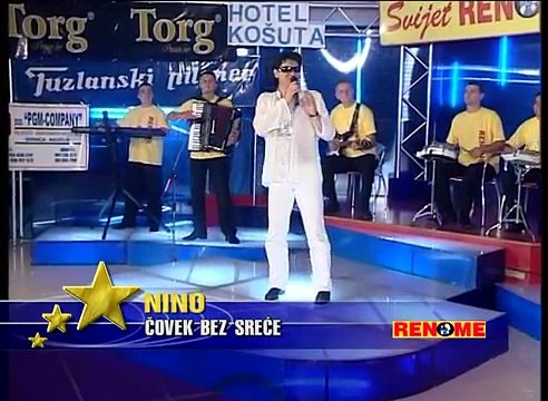 Nino - Čovjek bez sreće - (Renome 09.09.2006- Video by: * Nada Zuber *