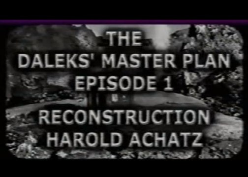 Doctor Who The Daleks Mater Plan Episode 1 Harold Achatz Recon with Original Audio