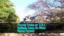 Playing Trump on ‘S.N.L.,’ Baldwin Takes On White House Turmoil