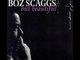 Bewitched, Bothered & Bewildered - BOZ SCAGGS
