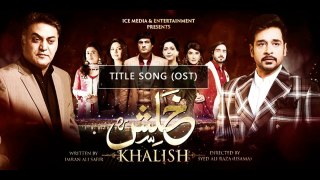Khalish| TITLE SONG (OST) - FULL SONG