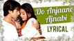 Do Anjaane Ajnabi Full Song LYRICAL | Vivah | Shahid Kapoor | Amrita Rao | Udit | Shreya