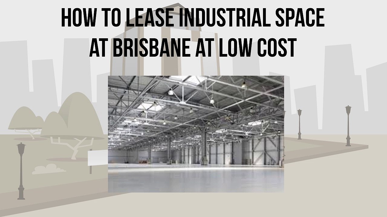 Know how to lease Industrial Space at Brisbane. video Dailymotion