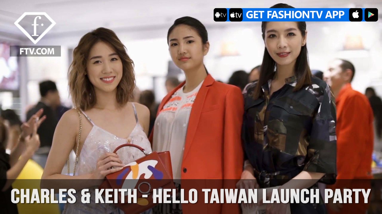 CHARLES & KEITH presents HELLO TAIWAN Launch Party Personalities Cut | FashionTV | FTV