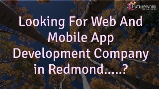 iPhone Android Hybrid Mobile App & Website Design Development Company in Redmond Washington
