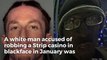 Man accused of robbing Las Vegas Strip casino in blackface