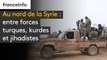 Au nord de la Syrie  : entre forces turques, kurdes et jihadistes