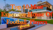 Top 10 Most Expensive House Of Football Players - 2016