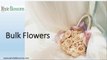 Bulk Flowers -  Whole Blossoms