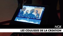 NOX - Les coulisses de la Création de NOX - Making Of complet