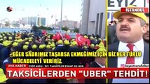 Taksiciler Odası'ndan UBER'e tehdit