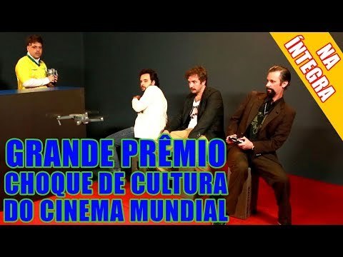 NA ÍNTEGRA: GRANDE PRÊMIO CHOQUE DE CULTURA DO CINEMA MUNDIAL