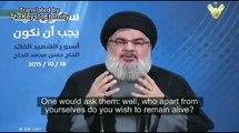 Hassan Nasrallah to ISIS & Al-Qaeda: 'Whom apart from yourselves do you wish to keep alive?'