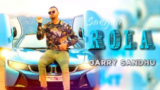 ROLA_-_Garry_Sandhu__Roach_Killa__Garry_Sandhu_Upcoming_Song_2018__Latest_Punjabi_Song_2018