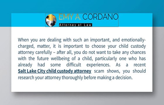 Utah Child Custody Attorney Scam Shows Importance of Choosing Wisely
