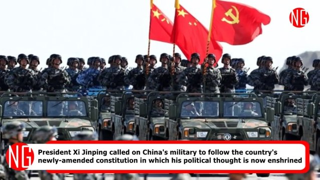 China Military Has To Follow The Newly-Amended Constitution - Xi Jinping