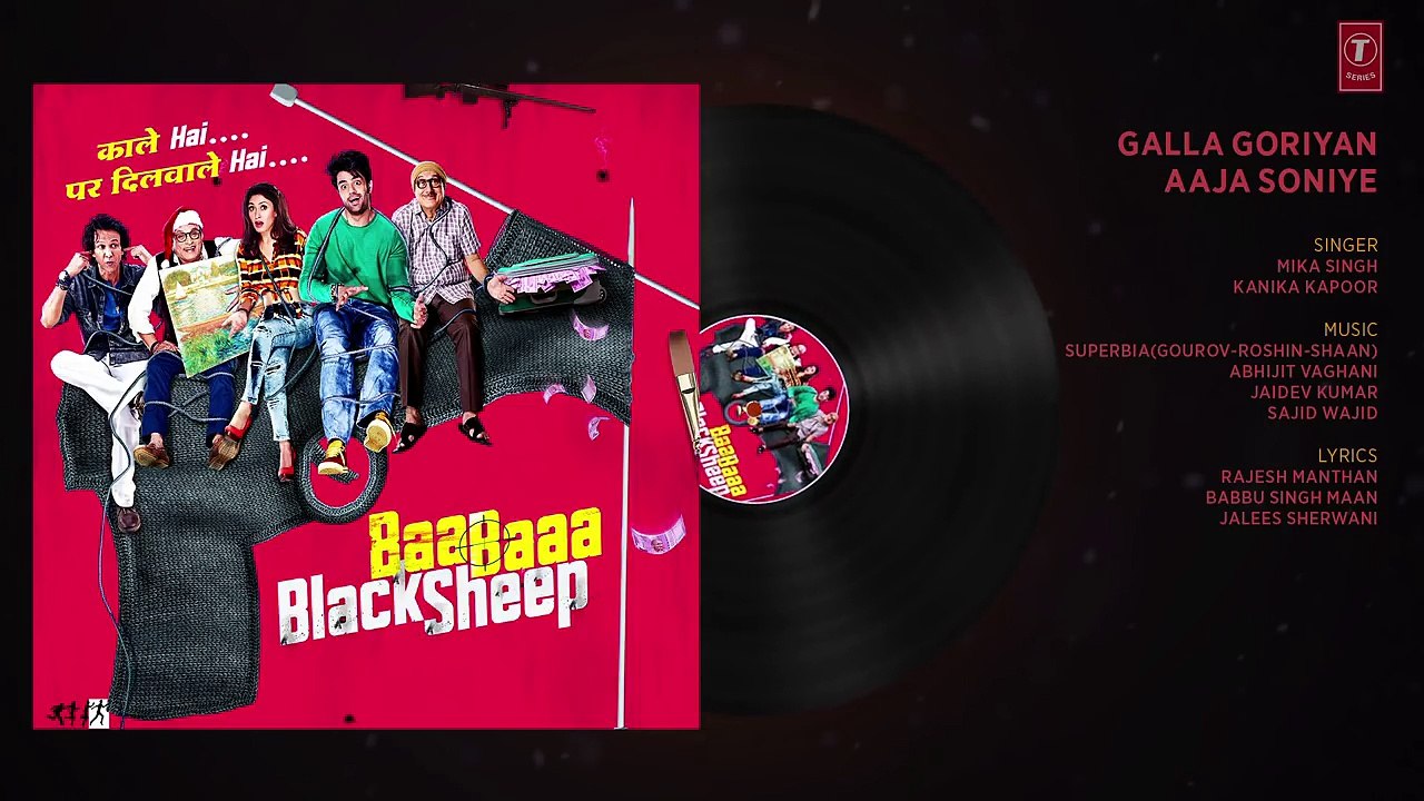 GALLA GORIYAN - AAJA SONIYE (Full Audio) _ Kanika Kapoor, Mika Singh _ Baa Baaa Black Sheep