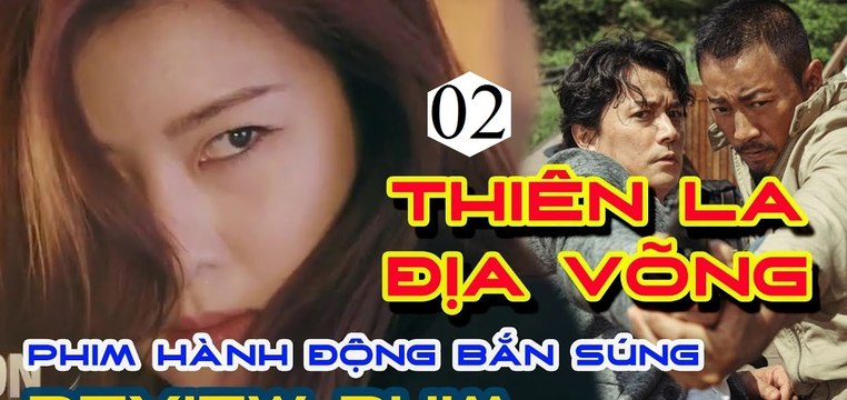 Xem Phim THIÊN LA ĐỊA VÕNG FULL Phần 2 END Tập Cuối | Thuyết Minh - Manhunt (2017) Phim hành động, Phim chiếu rạp, Phim lẻ, Phim Võ Thuật Trung Quốc Hay Nhất