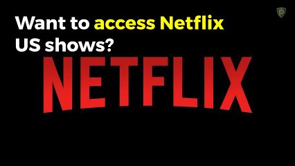 Access Netflix with VPN