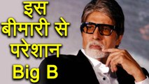 Amitabh Bachchan को इस बीमारी ने Thugs Of Hindostan  के सेट पर किया था परेशान | FilmiBeat