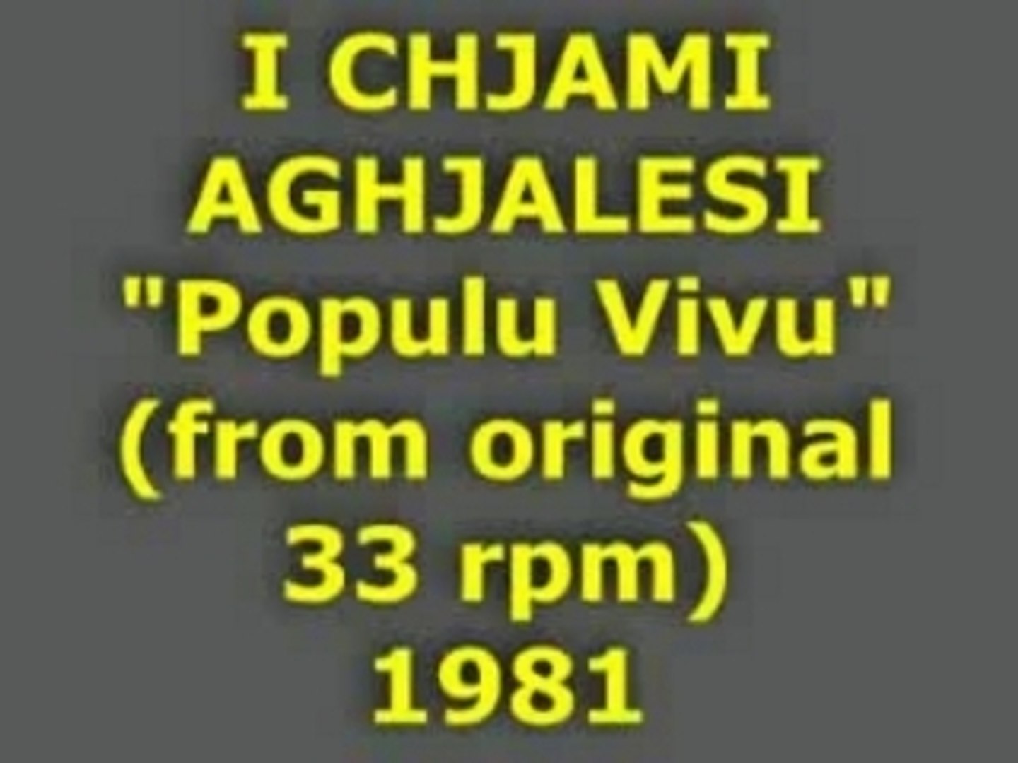 I CHJAMI AGHJALESI "Populu Vivu" 1981 - Vidéo Dailymotion