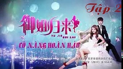 Cô Nàng Hoàn Hảo - Tập 2 - Phim truyền hình Trung Quốc lồng tiếng