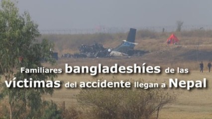 Familiares bangladeshíes de las víctimas del accidente llegan a Nepal