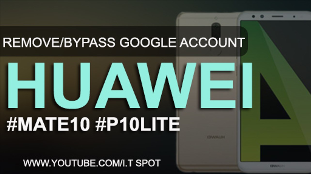 Huawei Mate 10/P10 Lite Google Account Bypass frp Remove(2018) Andriod 7.0/7.1