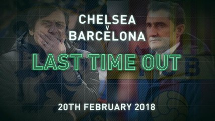 Chelsea v Barcelona - Last Time Out