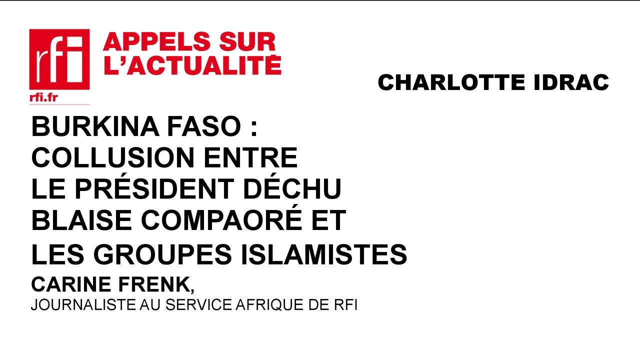 Burkina Faso : collusion entre le président déchu Blaise Compaoré et les groupes islamistes ?
