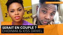Chidinma Ekile et Kiss Daniel: Le grand amour ?