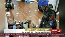 South Sudan fighting: Two Chinese peacekeepers die, four hospitalized