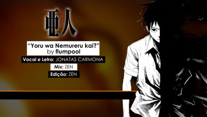 Ajin - Abertura 1 - Yure wa Nemereru Kai? (em Português) ft. Jonatas Carmona