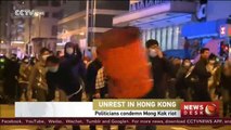 Hong Kong politicians condemn Mong Kok riot