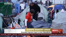 Stranded migrants hope to enter Macedonia
