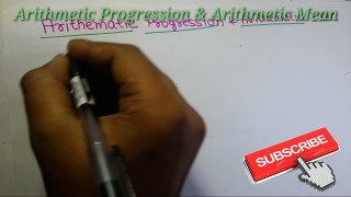 ARITHMETIC PROGRESSION & ARITHMETIC MEAN || ARITHMETIC CLASS 11 || ARITHMETIC PROGRESSION CLASS 11