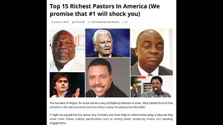 15 RICHEST PASTORS IN AMERICA: Is The Love of Money Destroying Christianity from Within?
