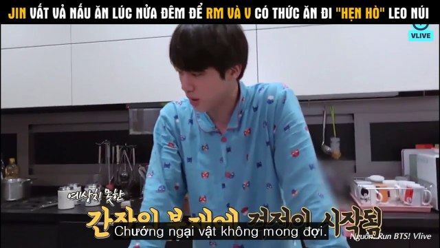 JIN VẤT VẢ NẤU ĂN LÚC NỬA ĐÊM ĐỂ RM VÀ V CÓ THỨC ĂN ĐI HẸN HÒ LEO NÚI