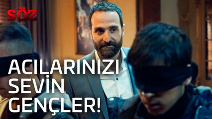 Söz | 37.Bölüm - Acılarınızı Sevin Gençler!