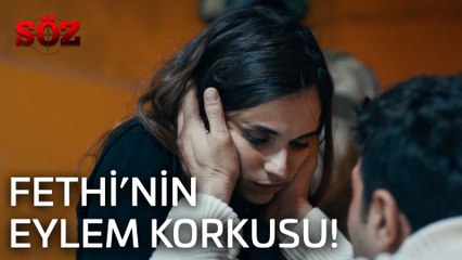 Söz | 37.Bölüm - Fethi'nin Eylem Korkusu!
