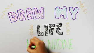 Draw My Life | Hey Nadine